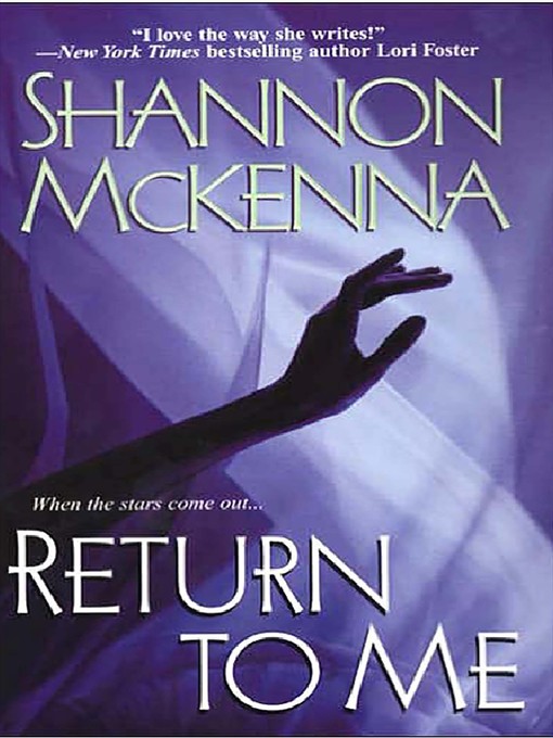 Title details for Return to Me by Shannon McKenna - Available